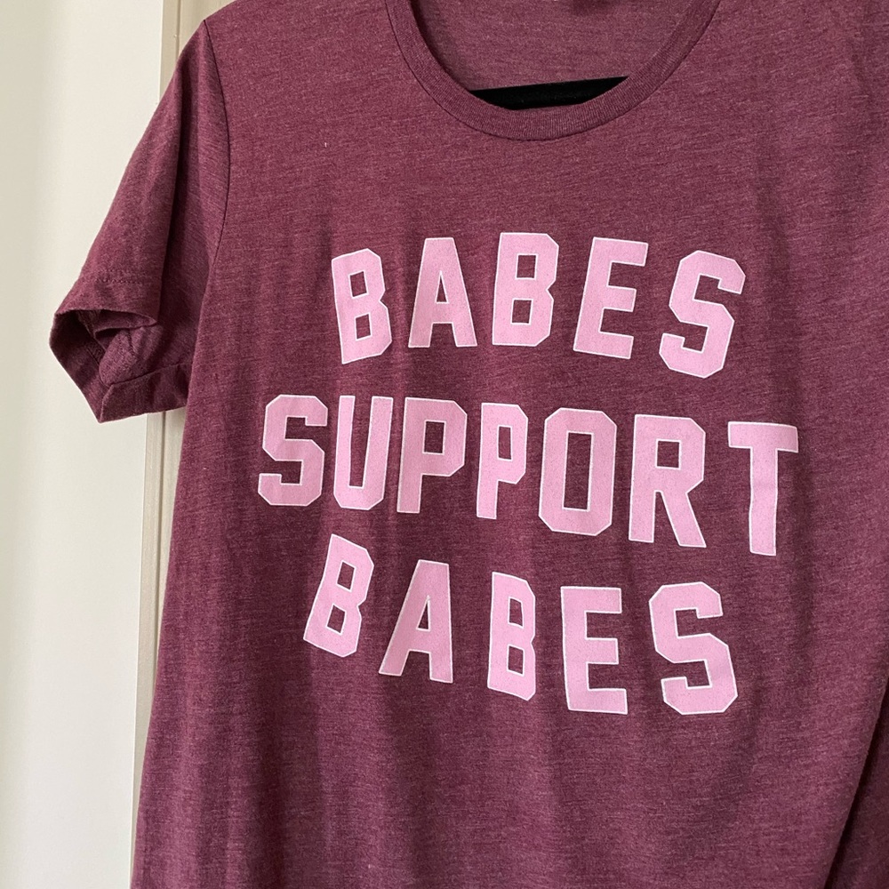 Friday + Saturday “Babes Support Babes” Tee